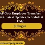 AP Govt Employee Transfers 2025: Latest Updates, Schedule & FAQ